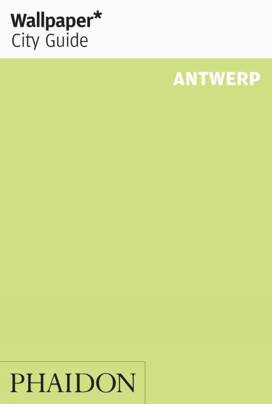 Antwerp. Ediz. illustrata [Lingua Inglese]