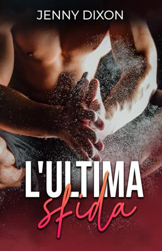 L'Ultima Sfida (Italian Edition)