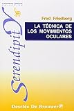  La técnica de los movimientos oculares (Serendipity)
