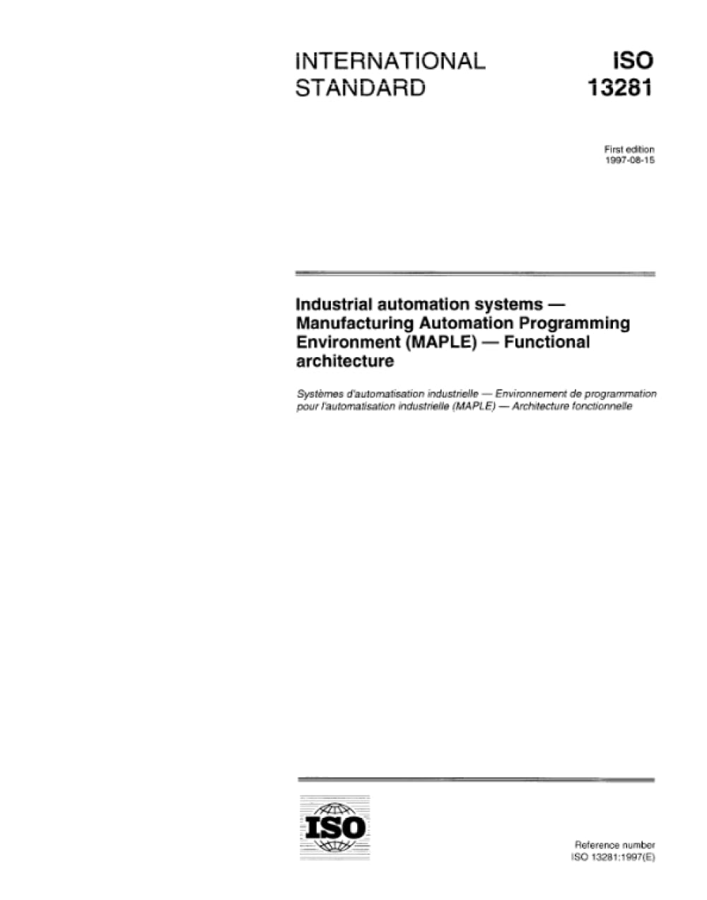 ISO 13281:1997, Industrial automation systems - Manufacturing Automation Programming Environment (MAPLE) - Functional architecture