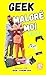 Geek Malgr&Atilde;&copy; moi (French Edition)
