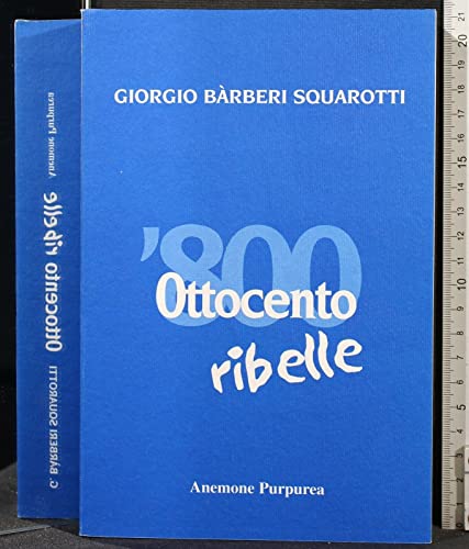  Ottocento ribelle