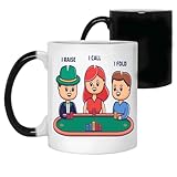 Gift Design Idea Poker Oz, I Raise I Call I Fold, Funny Poker, Poker Player Gift, Pokergame, Gift for Poker Player 11 Oz White Ceramic Color Changing Mug 949916