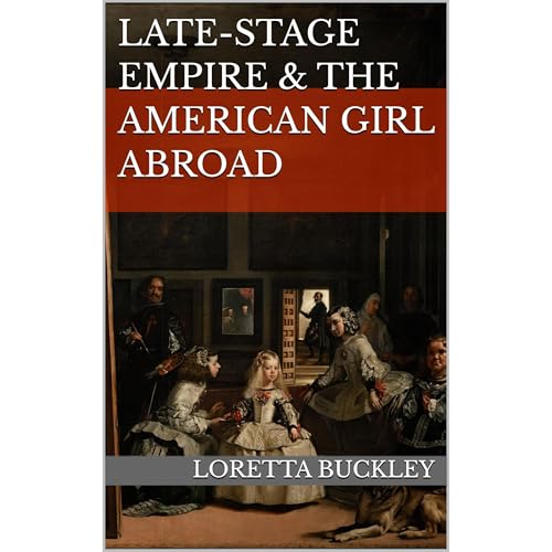 Late-Stage Empire & the American Girl Abroad Audiolibro Por Loretta Buckley arte de portada