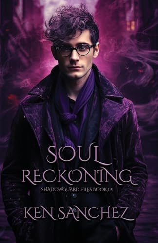 Soul Reckoning: A Gay Urban Fantasy Novel (Shadowguard Files)