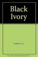 Black Ivory B001B2IZU8 Book Cover