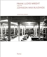Frank Lloyd Wright and The Johnson Wax Building 0847807061 Book Cover