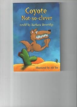 Paperback Coyote Not-so-clever, North American Indian Sories Retold (Orbit Chapter Books) Book
