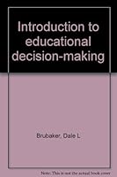 Introduction to educational decision-making 0840306628 Book Cover