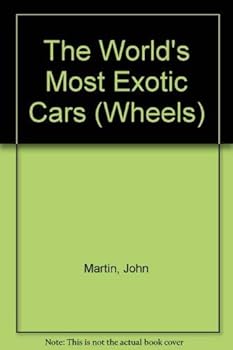 Paperback The World's Most Exotic Cars (Wheels) Book