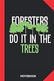 Photo Gallery foresters do it in the trees: forester notebook journal - 120 graph paper checked pages - 6x9 inch format - without margins Photo Gallery foresters do it in the trees: forester notebook journal - 120 graph paper checked pages - 6x9 inch format - without margins