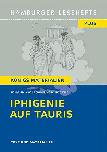 Preisvergleich Produktbild Iphigenie auf Tauris: Ein Schauspiel (Hamburger Lesehefte PLUS)