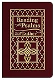 Reading the Psalms with Luther - Bonded Leather