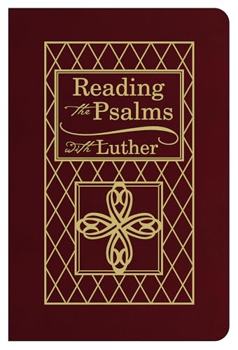 Reading the Psalms with Luther - Bonded Leather