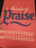 MELODIES OF PRAISE B000PK1HDO Book Cover