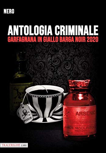 Garfagnana in giallo Barga Noir 2020. Antologia criminale