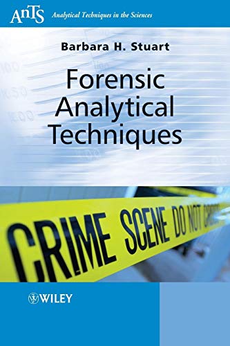 Forensic Analytical Techniques: 48 (Analytical Techniques in the Sciences (AnTs) *) view 2