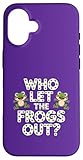 chi ha lasciato uscire le rane amphibians amphibians funny frog lovers custodia per iphone 16