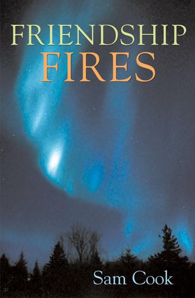 Friendship Fires (Outdoor Essays & Reflections)