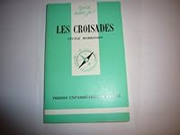 Croisades (les) (QUE SAIS-JE ?) 213044489X Book Cover