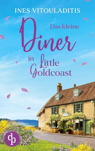 Das kleine Diner in Little Goldcoast: Ein Kleinstadt Liebesroman zum Wohlfühlen (German Edition)