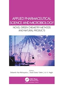 Paperback Applied Pharmaceutical Science and Microbiology: Novel Green Chemistry Methods and Natural Products Book