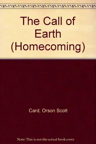 The Call of Earth (Homecoming) 0606114726 Book Cover
