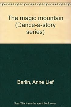 Unknown Binding The magic mountain (Dance-a-story series) Book