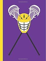 Composition Book: Yellow Lacrosse Helmet on Purple Background 100 Sheets/200 Pages 7.44 x 9.69 College Ruled Notebook/Journal 1724882406 Book Cover