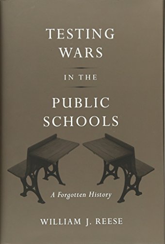 Testing Wars in the Public Schools: A Forgotten History