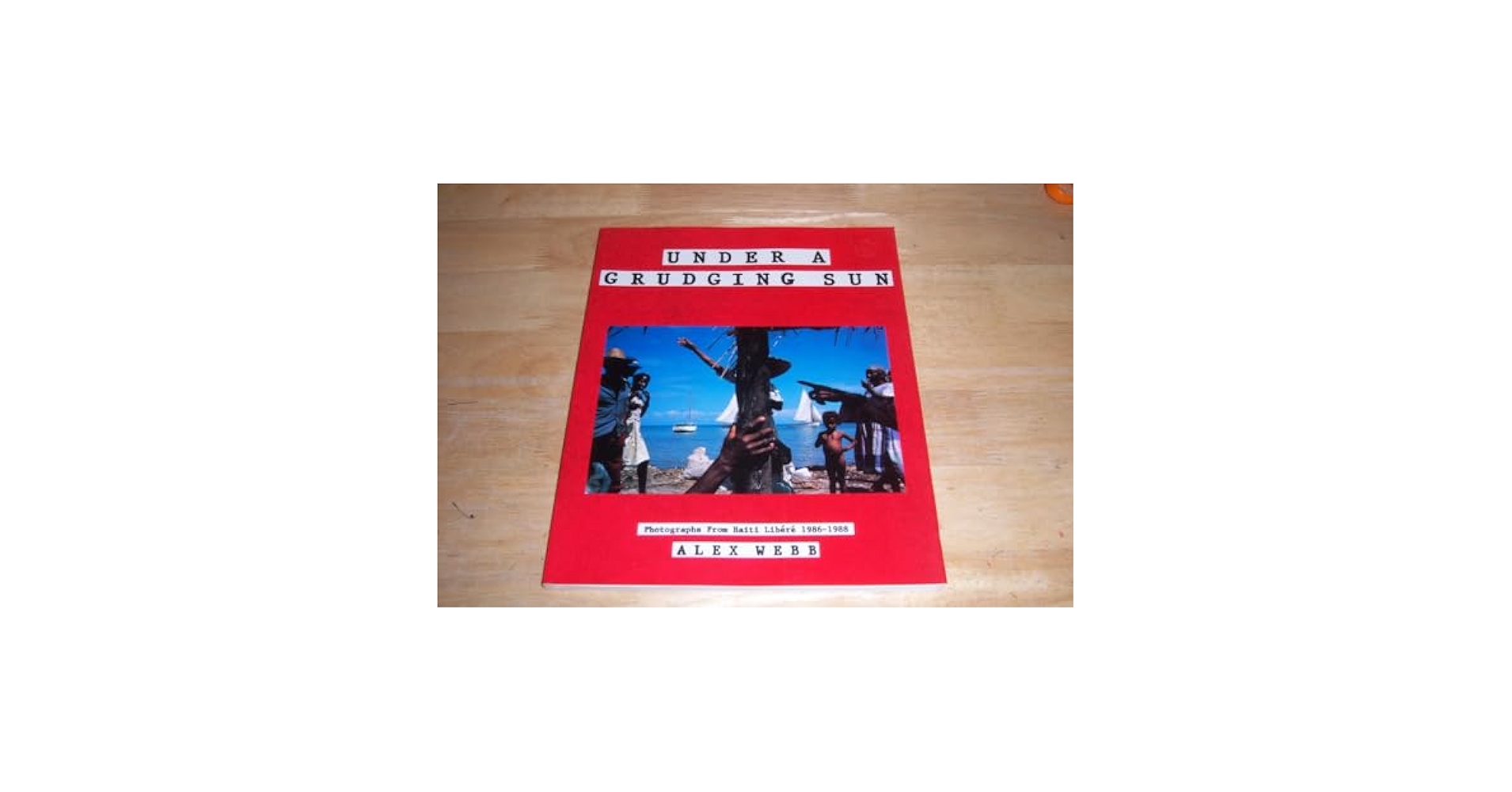アート・デザイン・音楽 Alex Webb - Under A Grudging Sun アート・デザイン・音楽 Alex Webb - Under A Grudging Sun