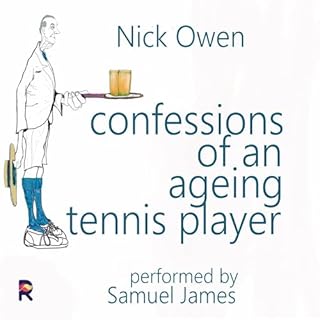 The Confessions of an Ageing Tennis Player cover art