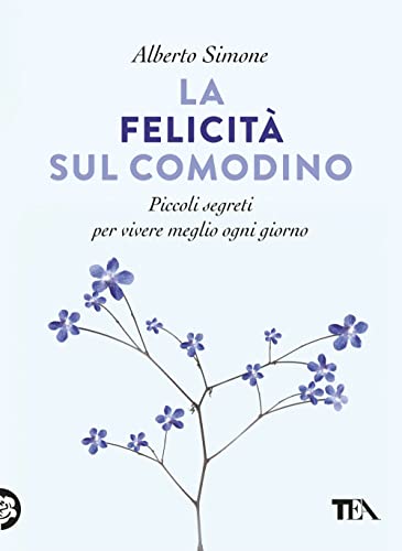 9788850248773 La felicità sul comodino. Piccoli segreti per vivere meglio ogni giorno