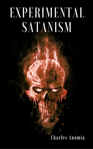 Experimental Satanism: Evoking Dark and Forgotten Realities