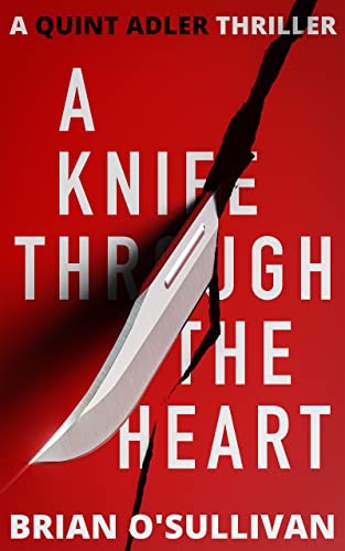 A Knife Through The Heart (Quint Thrillers Book 6)