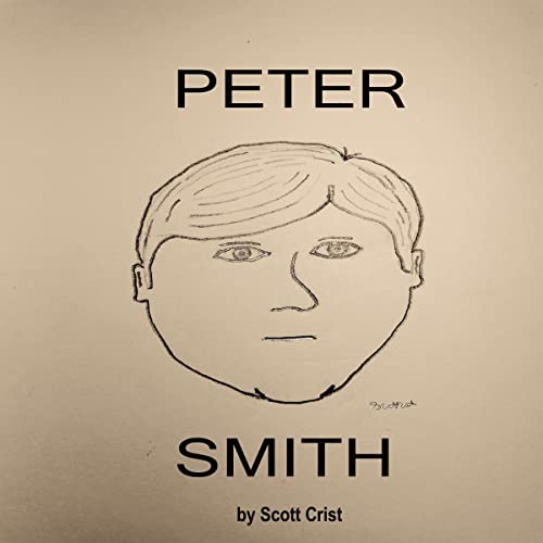 Peter Smith Audiobook By Scott Crist cover art