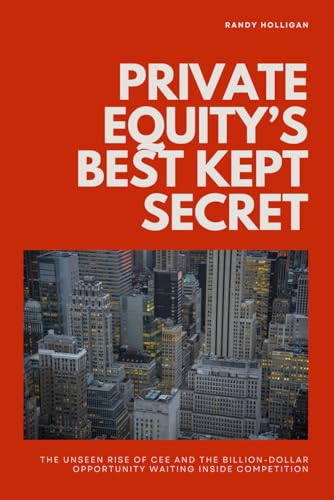 Private Equity's Best Kept Secret: The Unseen Rise of CEE and the Billion-Dollar Opportunity Waiting Inside Competition
