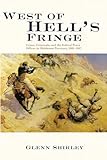 West of Hell's Fringe: Crime, Criminals, and the Federal Peace Officer in Oklahoma Territory, 1889 – 1907