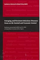Emerging and Persistent Infectious Diseases: Focus on the Societal and Economic Context 0983088233 Book Cover