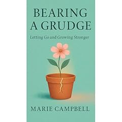 Bearing a Grudge Letting Go and Growing Stronger Audiolibro Por Marie Campbell arte de portada
