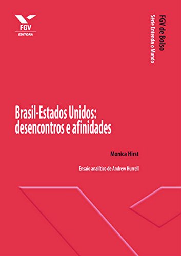 Brasil-Estados Unidos: desencontros e afinidades (FGV de Bolso) eBook : Hirst, Monica: Amazon.com.br: Livros
