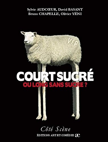 Télécharger Court sucré ou long sans sucre ? (Côté Scène) Francais PDF