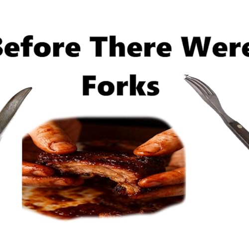 Before the Table Fork, there were Fingers and Knives