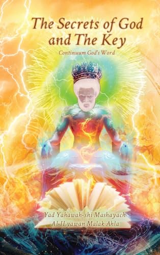 The Secrets of God and The Key: Continuum God's Word