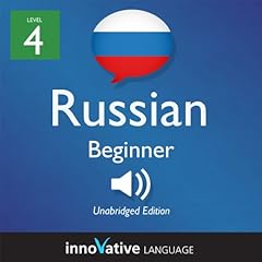 Learn Russian - Level 4: Beginner Russian, Volume 1: Lessons 1-25 cover art