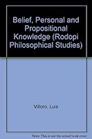Belief, Personal, and Propositional Knowledge 9042007427 Book Cover