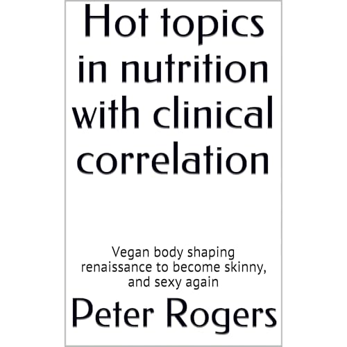 Hot topics in nutrition with clinical correlation by Peter Rogers episode artwork