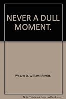 Never a Dull Moment B000K08E4E Book Cover