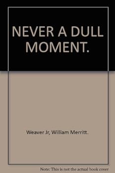 Hardcover Never a Dull Moment Book