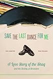 Save the Last Dance for Me: A Love Story of the Shag and the Society of Stranders